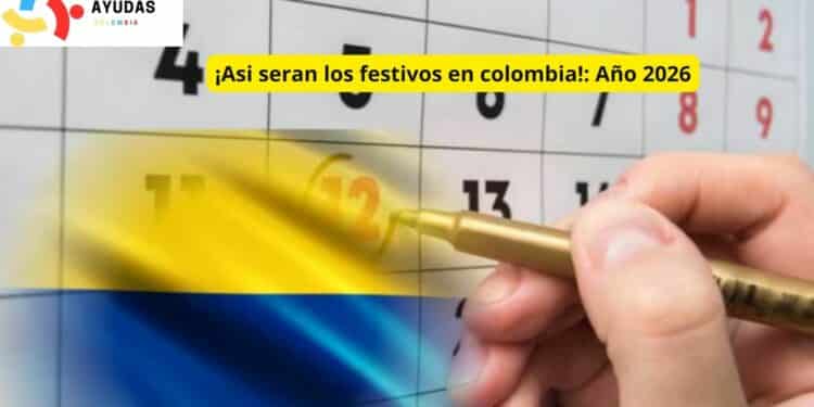 Calendario de festivos en Colombia 2026: guía completa de puentes festivos y Semana Santa