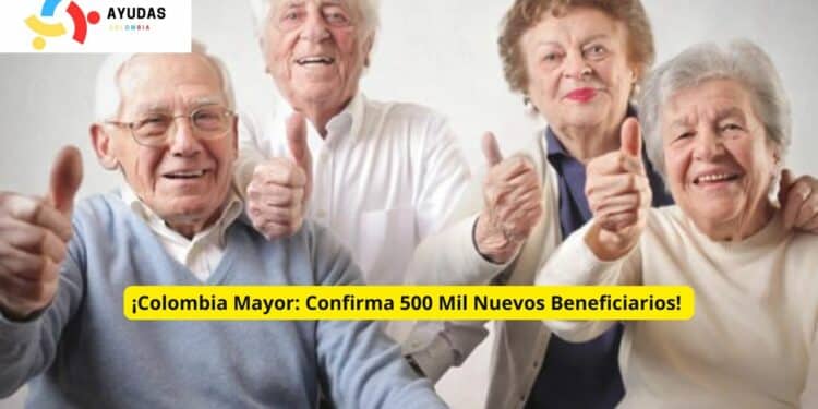 Prosperidad Social Confirma Incremento Histórico y Más de 500 Mil Nuevos Beneficiarios en el Programa Colombia Mayor