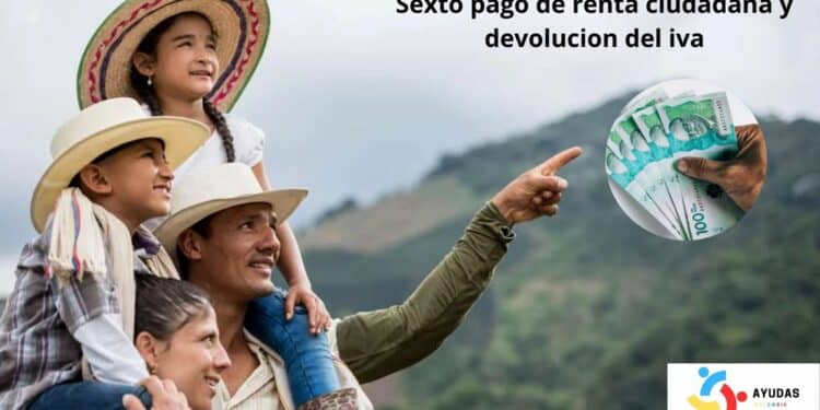 ¿Cuándo llega el sexto pago de Renta Ciudadana y Devolución del IVA?
