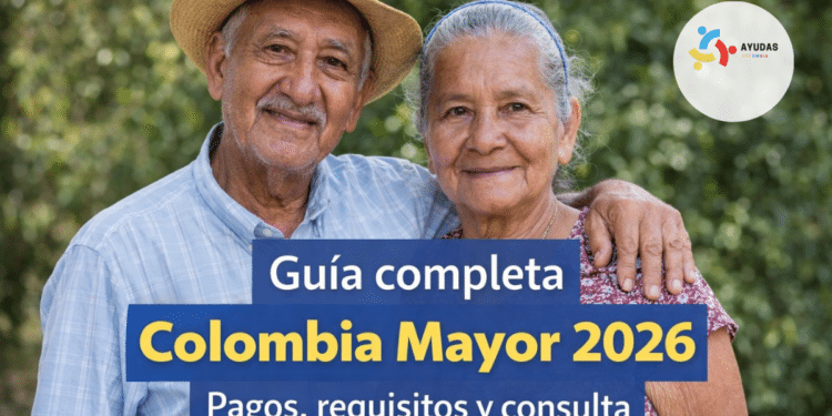 guia completa colombia mayor 2026