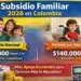 subsidios familiar 2026 como recibirlo