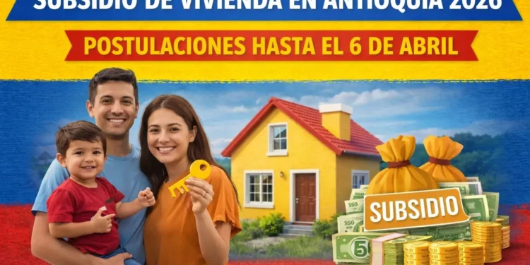 subsidio de vivienda 2026 antioquia