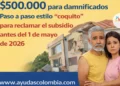 $500.000 para damnificados: paso a paso para reclamar el subsidio antes del 1 de mayo de 2026