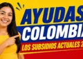ayudas colombia todos los subsidios y beneficios aca