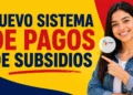 nuevo sistema de pagos de subsidios en colombia 2026
