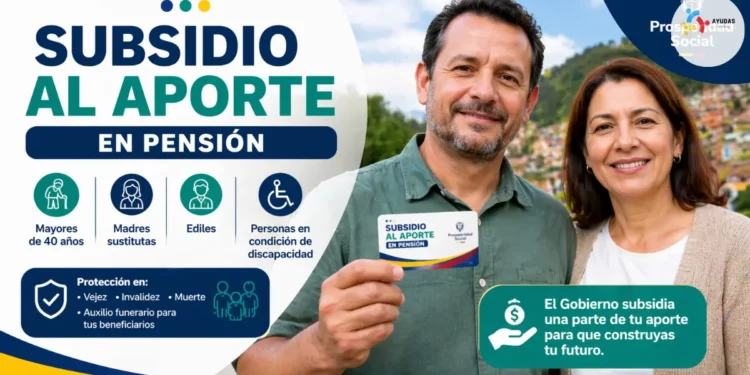 Subsidio a la pensión en Colombia: así funciona el programa para mayores de 40 años en 2026