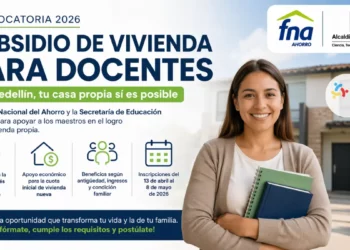 Maestros en Medellín podrán acceder a vivienda propia en 2026: así funciona la nueva convocatoria