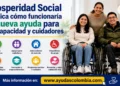 Lo que deben hacer desde ya para futuras ayudas de discapacidad en Colombia