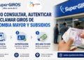SuperGIROS guía fácil para consultar, autenticarse y reclamar pagos de Colombia Mayor y otros subsidios en 2026