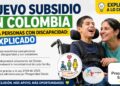 nuevo subsidio para personas con discapacidad en colombia 2026