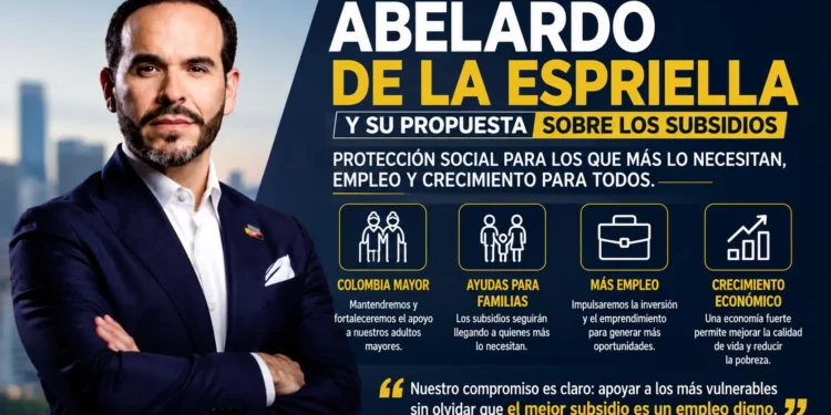 Abelardo de la Espriella propone mantener subsidios mientras impulsa empleo y crecimiento económico