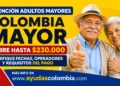 Colombia Mayor 2026: Así Puede Cobrar Su Pago, Evitar la Suspensión y Verificar Si Ya Es Beneficiario