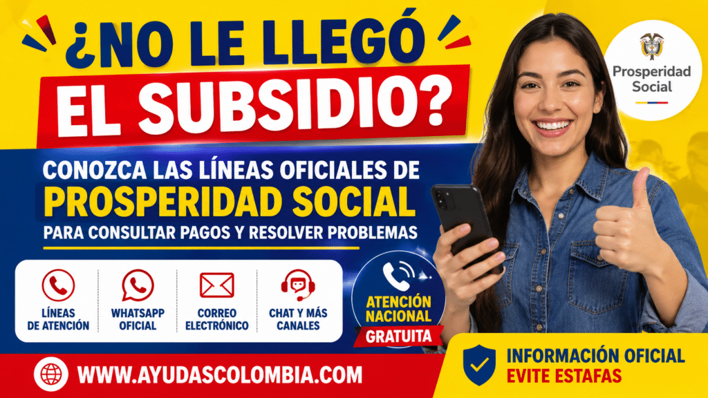 no le llego el subsidio ver lineas de prosperidad social
