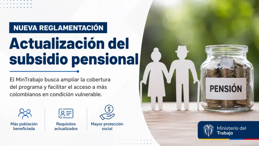 cambios en subsidio a la pension 2026