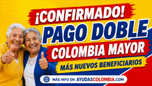 colombia mayor pago doble 2026