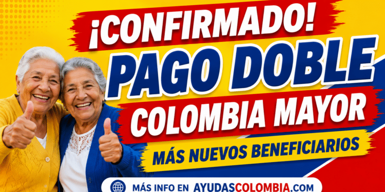 colombia mayor pago doble 2026
