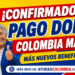 colombia mayor pago doble 2026